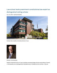 Law school hosts preeminent constitutional law expert as distinguished visiting scholar by Seattle University School of Law
