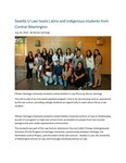 Seattle U Law hosts Latinx and Indigenous students from Central Washington by Seattle University School of Law